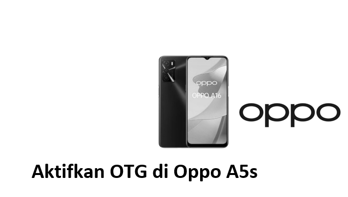Aktifkan OTG di Oppo A5s