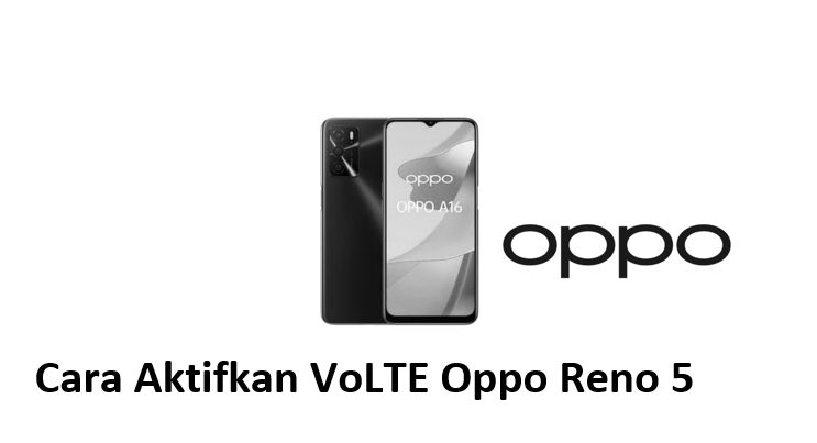 Cara Aktifkan VoLTE Oppo Reno 5