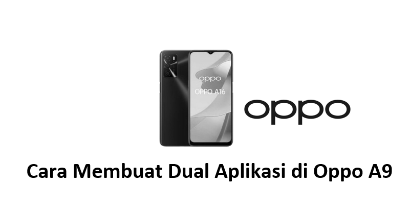 Cara Membuat Dual Aplikasi di Oppo A9