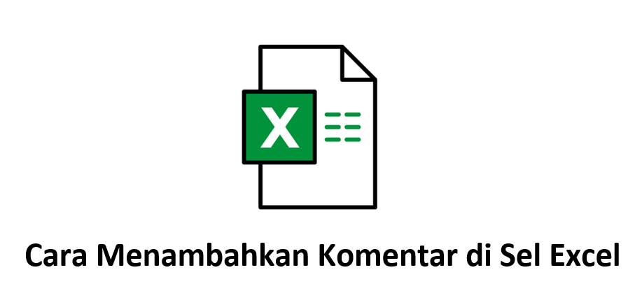 Cara Menambahkan Komentar di Sel Excel