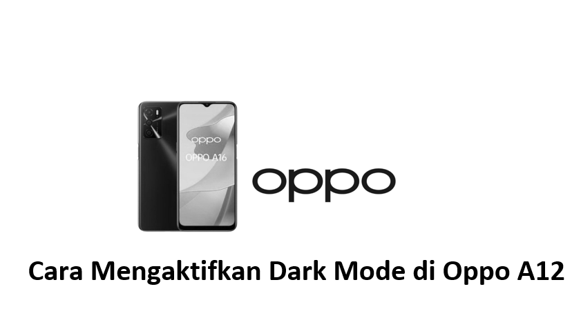 Cara Mengaktifkan Dark Mode di Oppo A12