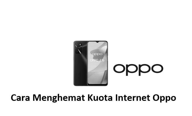 Cara Menghemat Kuota Internet Oppo